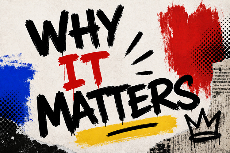 Why It Matters